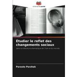 Étudier le reflet des changements sociaux