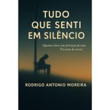 TUDO QUE SENTI EM SILÊNCIO: "Algumas dores não precisam de cura. Precisam de escuta."