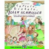 Tüfteln, Grübeln, Ideen schmieden: Kinder erleben in kreativen Aktivitäten die spannende Welt der Erfindungen (Kinder erforschen die Welt)