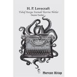 Tuhaf Kurgu Yazmak Üzerine Notlar: Seçme Yazılar - H.P. Lovecraft