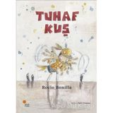Tuhaf Kuş - Rocio Bonilla
