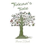 Tukaa's Tale