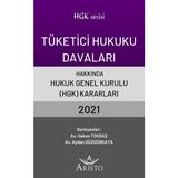 Tüketici Hukuku Davaları Hakkında Hukuk Genel Kurulu Kararları 2021 -Hakan Topbaş