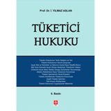 Tüketici Hukuku / İ. Yılmaz Aslan / Ekin Basım Yayın / 9786258117707 / Ciltli