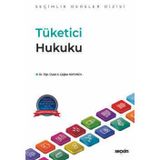 Tüketici Hukuku - Seçimlik Dersler Dizisi - Dr. Öğr. Üyesi Alper Çağlar Koyuncu 1. Baskı, Temmuz 2025