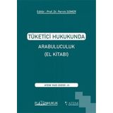 TÜKETİCİ HUKUKUNDA ARABULUCULUK (EL KİTABI)