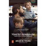Tüketici Psikolojisi Yaşam Boyu Gelişim Yaklaşımı - Brian M. Young