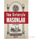 Tüm Sırlarıyla Masonlar - Kürşad Berkkan