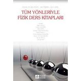 TÜM YÖNLERIYLE FIZIK DERS KITAPLARI - BILAL GÜNEŞ;ORHAN KARAMUSTAFAOĞLU;SERKAN KAPUCU;ZEYNEP TUĞBA KAHYAOĞLU;RAGIP ÇAVUŞ;TÜRKKAN GÜLYURDU