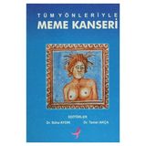 Tüm Yönleriyle Meme Kanseri - Süha Aydın Tamer Akça