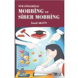 Tüm Yönleriyle Mobbing ve Siber Mobbing - İsmail Akgün