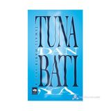 TUNA'DAN BATIYA - İSMAIL HABIB SEVÜK