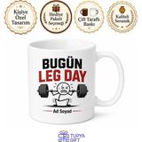 Tupya Gift Bugün Leg Day Yazılı Komik Baskılı Kupa Bardak Spor Hediye Fitness Mug - Adet - Beyaz