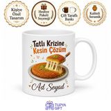 Tupya Gift Hatay Künefesi Peyniri Uzatanlara Tatlı Krizine Kesin Çözüm Kupa Bardak Hediye