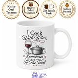 Tupya Gift I Cook With Wine Yazılı Şarap Temalı Ingilizce Komik Kahve Kupası Hediye Bardak - Adet - Beyaz