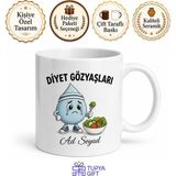 Tupya Gift Isme Özel Diyet Gözyaşları Yazılı Komik Kupa Bardak Esprili Hediye - Adet - Beyaz