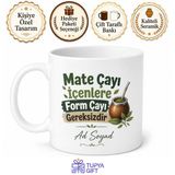 Tupya Gift Mate Çayı İçenlere Form Çayı Kupa Bardak Komik Hediye Porselen Mug