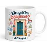 Tupya Gift Öğrenci Ev Arkadaşlarına Kirayı Kim Ödeyecek Komik Kupa Bardak Hediye - Adet - Beyaz