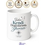 Tupya Gift Sadece Kendi Doğrularımla Yaşarım Özgür Ruhlu Insan Kupası Hediye Bardak - Adet - Beyaz