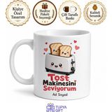 Tupya Gift Tost Makinesini Seviyorum Yazılı Komik Kupa Bardak Esprili Hediye - Adet - Beyaz
