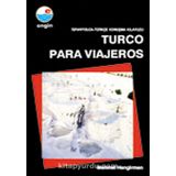 TURCO PARA VIAJEROS: İspanyollar İçin Türkçe Konuşma Kılavuzu