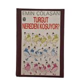 TURGUT NEREDEN KOŞUYOR - TURGUT´UN SERÜVENİ - EMIN ÇÖLAŞAN
