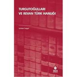 Turgutoğulları ve Revan Türk Hanlığı