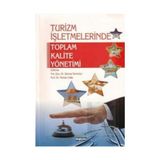 TURIZM İŞLETMELERİNDE TOPLAM KALITE YÖNETİMİ - ŞEHNAZ DEMIRKOL;MUHSIN HALIS