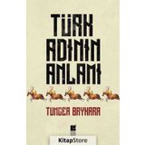 Türk Adının Anlamı - Tuncer Baykara