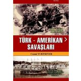 Türk-Amerikan Savaşları - Cezmi Yurtsever