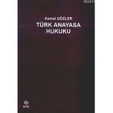 TÜRK ANAYASA HUKUKU - KEMAL GÖZLER