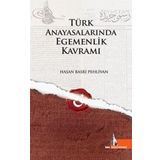 Türk Anayasalarında Egemenlik Kavramı Hasan Basri Pehlivan