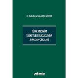 Türk Anonim Şirketler Hukukunda Sıradan Çekilme - Dudu Derya Güvenir