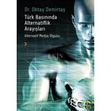 Türk Basınında Alternatiflik Arayışlar - Oktay Demirtaş