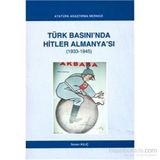 Türk Basını’nda Hitler Almanya’sı 1933- 1945 - Sezen Kılıç