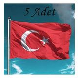 Turk Bayragi 5 Adet Rasel Turk Bayragi 70X105