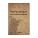 Türk Beşikdevri Basmalarında Yazma Kitap Geleneğinin Etkileri ve İçkapağın Gelişimi - Mehmet Ali Akkaya