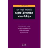 Türk Borçlar Hukukunda Adam Çalıştıranın Sorumluluğu
