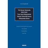 Türk Borçlar Hukukunda Belirli Süreli Ticari Satış Sözleşmesinde Satıcının Temerrüdü Sonucu Sözleşmeden Dönme
