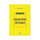 Türk Borçlar Hukukunda Reklam Yapım Sözleşmesi - Abdurrahim Altun