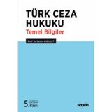 Türk Ceza Hukuku Temel Bilgiler Prof. Dr. Berrin Akbulut 5. Baskı, Eylül 2025