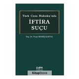 Türk Ceza Hukukunda İftira Suçu
