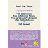 TÜRK CEZA KANUNU CEZA MUHAKEMESI KANUNU CEZA VE GÜVENLIK TEDBIRLERININ İNFAZI HAKKINDA KANUN VE İLG - NUR CENTEL;HAMIDE ZAFER;ÖZLEM ÇAKMUT