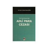 TÜRK CEZA KANUNUNDA ADLI PARA CEZASI - SONER HAMZA ÇETİN