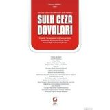 TÜRK CEZA KANUNUNDA DÜZENLENEN VE SIK RASTLANAN SULH CEZA DAVALARI - OSMAN SOYDAL