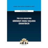 Türk Ceza Kanunu'nda Görünüşte İhmali Suçlarda Garantörlük / On İki Levha Yayınları / 9786057820174