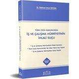 Türk Ceza Kanununda Iş ve Çalışma Hürriyetinin Ihlali Suçu - Mehmet Onat Öztürk