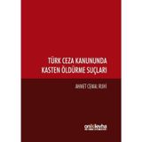 Türk Ceza Kanununda Kasten Öldürme Suçları - Ahmet Cemal Ruhi