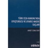 Türk Ceza Kanunu'nda Uyuşturucu ve Uyarıcı Madde Suçları / On İki Levha Yayınları / 9786257899994