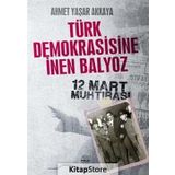 TÜRK DEMOKRASISINE İNEN BALYOZ - AHMET YAŞAR AKKAYA